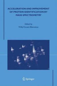 bokomslag Acceleration and Improvement of Protein Identification by Mass Spectrometry