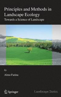 bokomslag Principles and Methods in Landscape Ecology: Towards a Science of the Landscape