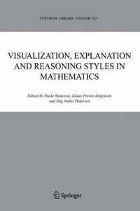 bokomslag Visualization, Explanation and Reasoning Styles in Mathematics