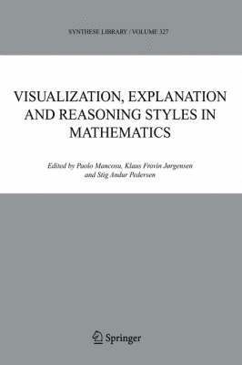 Visualization, Explanation and Reasoning Styles in Mathematics 1