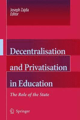 bokomslag Decentralisation and Privatisation in Education