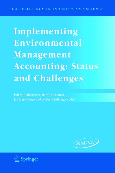 Pall M. Rikhardsson, Martin Bennett, Jan Jaap Bouma, Stefan Schaltegger - Implementing Environmental Management Accounting: Status and Challenges, Häftad