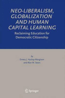 bokomslag Neo-Liberalism, Globalization and Human Capital Learning