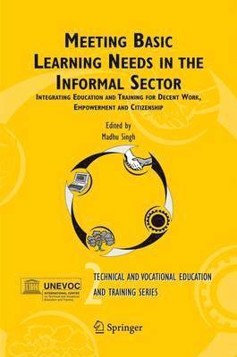 M. Singh - Meeting Basic Learning Needs in the Informal Sector, Inbunden