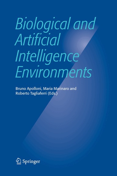 Bruno Apolloni, Maria Marinaro, Roberto Tagliaferri - Biological and Artificial Intelligence Environments, Inbunden