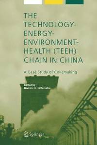 bokomslag The Technology-Energy-Environment-Health (TEEH) Chain In China