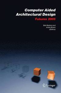 bokomslag Computer Aided Architectural Design Futures 2005