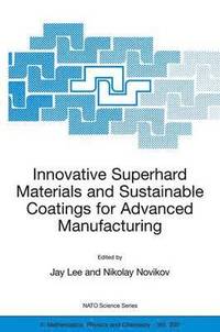 bokomslag Innovative Superhard Materials and Sustainable Coatings for Advanced Manufacturing