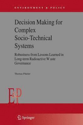 Decision Making for Complex Socio-Technical Systems 1