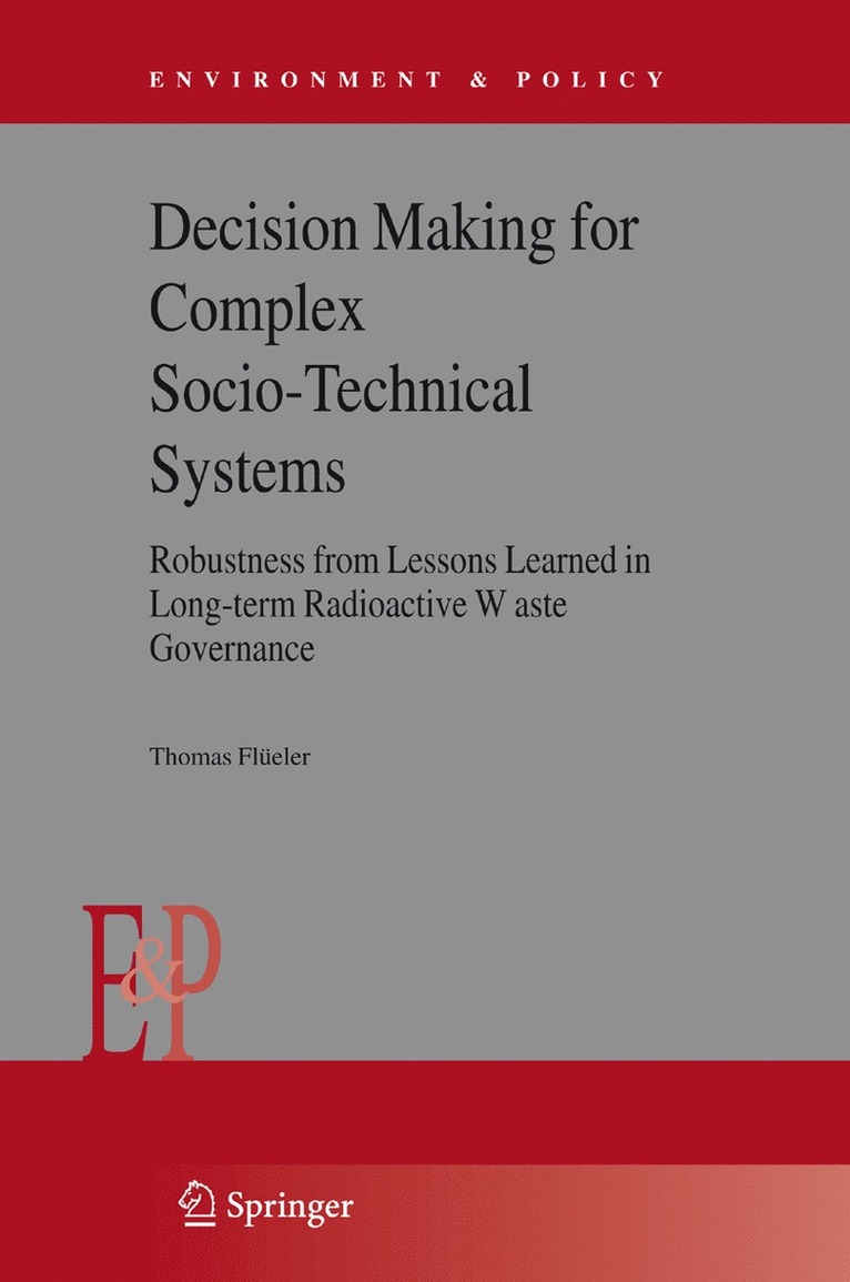 Decision Making for Complex Socio-Technical Systems
