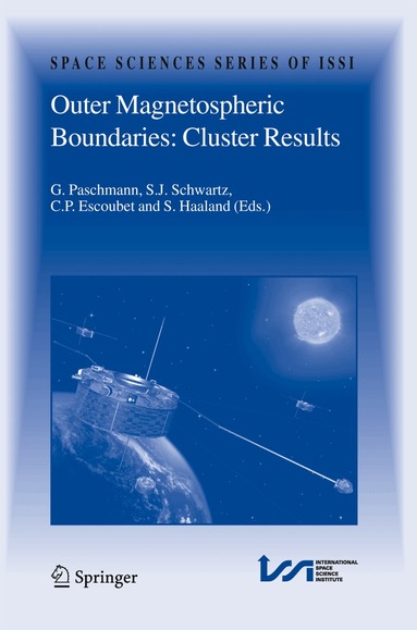 Goetz Paschmann, Steven Schwartz, C.P. Escoubet, S. Haaland - Outer Magnetospheric Boundaries: Cluster Results, Inbunden