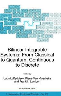 bokomslag Bilinear Integrable Systems: from Classical to Quantum, Continuous to Discrete