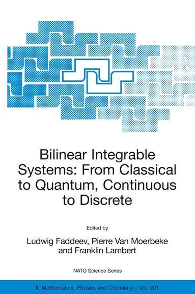 Ludwig Faddeev, Pierre Van Moerbeke, Franklin Lambert - Bilinear Integrable Systems: from Classical to Quantum, Continuous to Discrete, Inbunden