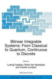 bokomslag Bilinear Integrable Systems: from Classical to Quantum, Continuous to Discrete