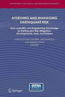Carlos Sousa Oliveira, Antoni Roca, Xavier Goula - Assessing and Managing Earthquake Risk, Inbunden