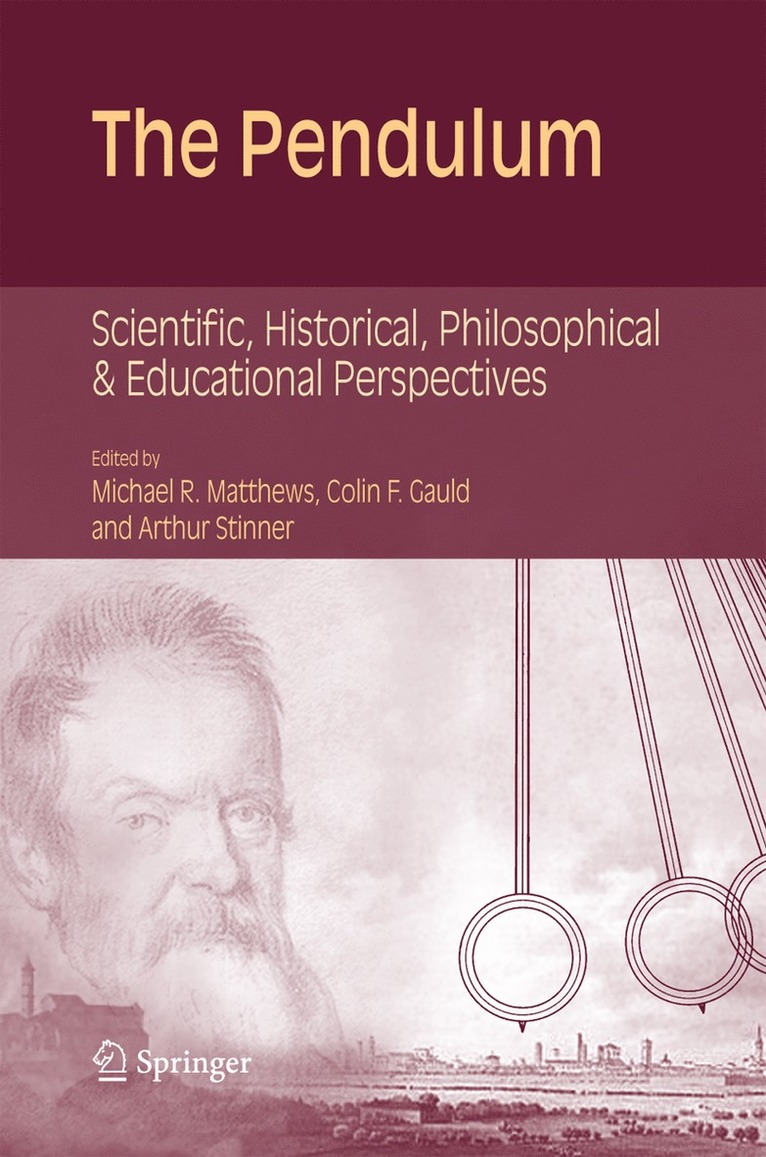 Michael Matthews, Colin F. Gauld, Arthur Stinner, Michael R. Matthews - Pendulum, Inbunden