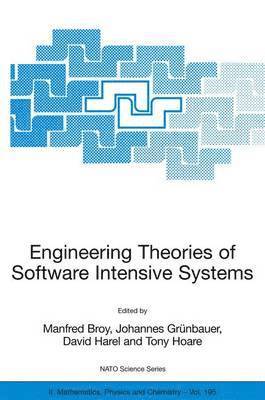 Engineering Theories of Software Intensive Systems 1