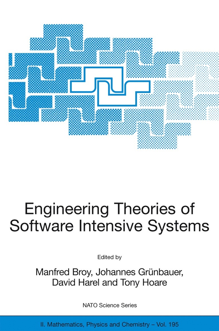 Manfred Broy, Johannes Gruenbauer, David Harel, Tony Hoare - Engineering Theories of Software Intensive Systems, Inbunden