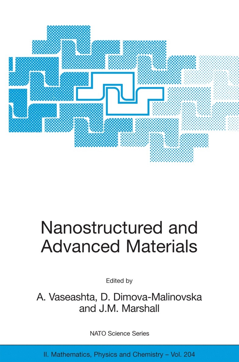 Ashok K. Vaseashta, D. Dimova-Malinovska, J.M. Marshall, J. M. Marshall - Nanostructured and Advanced Materials for Applications in Sensor, Optoelectronic and Photovoltaic Technology, Häftad