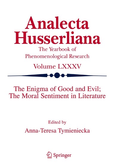 Anna-Teresa Tymieniecka - Enigma of Good and Evil: The Moral Sentiment in Literature, Inbunden