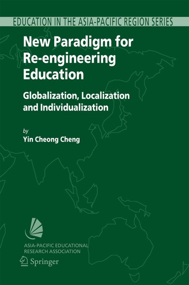 Yin Cheong Cheng - New Paradigm for Re-engineering Education, Inbunden
