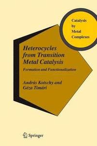 bokomslag Heterocycles from Transition Metal Catalysis