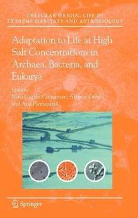 bokomslag Adaptation to Life at High Salt Concentrations in Archaea, Bacteria, and Eukarya