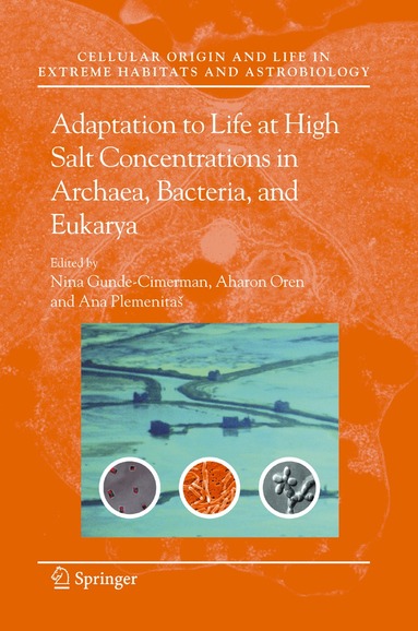 Nina Gunde-Cimerman, Aharon Oren, Ana Plemenitaš - Adaptation to Life at High Salt Concentrations in Archaea, Bacteria, and Eukarya, Inbunden