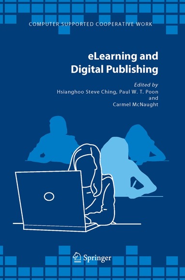 Hsianghoo Steve Ching, Paul W.T. Poon, Carmel Mc Naught - eLearning and Digital Publishing, Inbunden