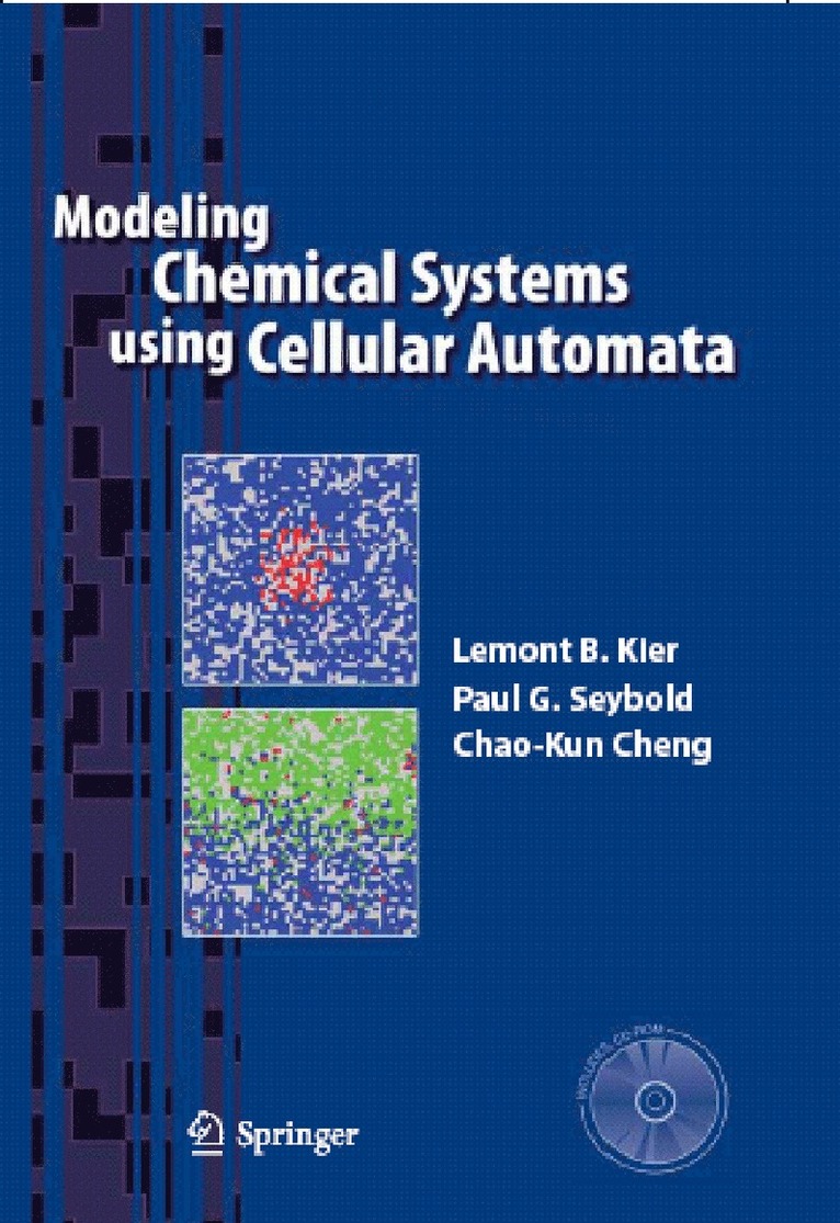 Lemont B. Kier, Paul G. Seybold, Chao-Kun Cheng, Lemont B Kier, Paul G Seybold - Modeling Chemical Systems using Cellular Automata, Inbunden