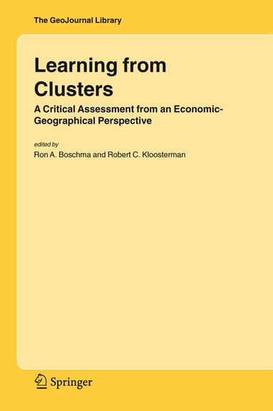 Ron A. Boschma, Robert C. Kloosterman - Learning from Clusters, Inbunden