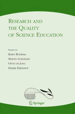 Research and the Quality of Science Education 1