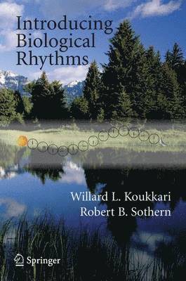 Willard L. Koukkari, Robert B. Sothern, Willard L Koukkari, Robert B Sothern - Introducing Biological Rhythms, Häftad