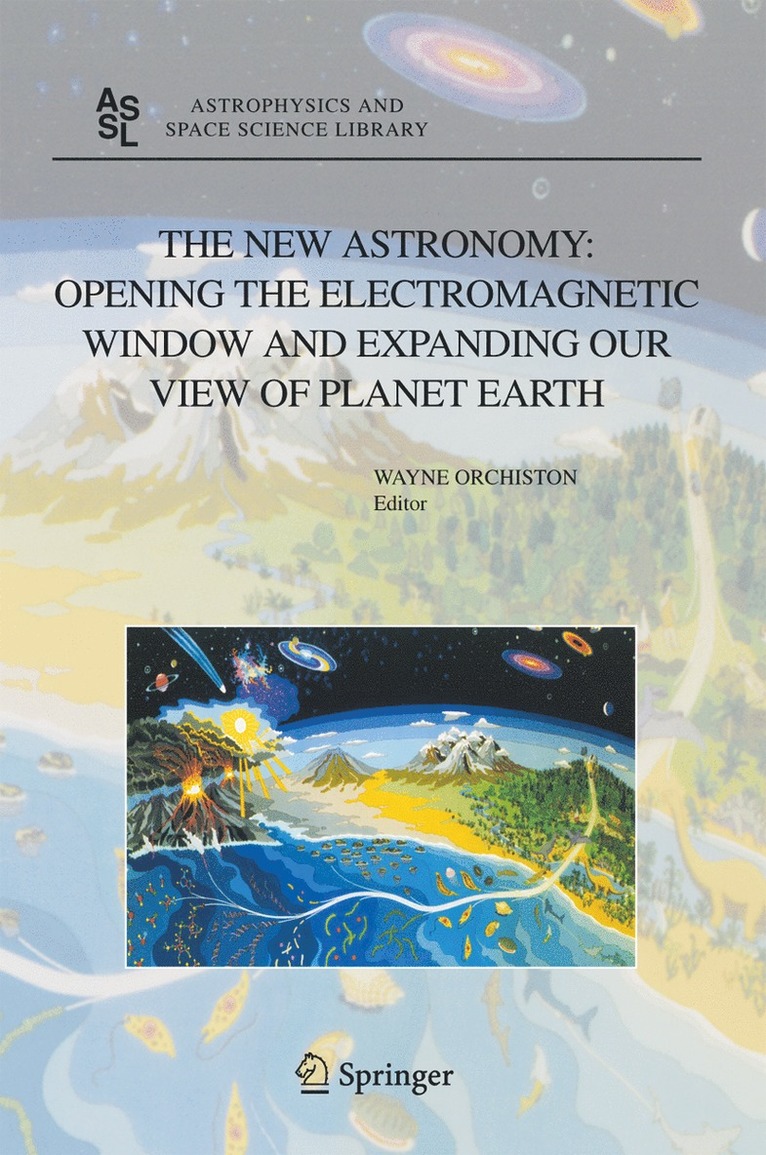 New Astronomy: Opening the Electromagnetic Window and Expanding our View of Planet Earth