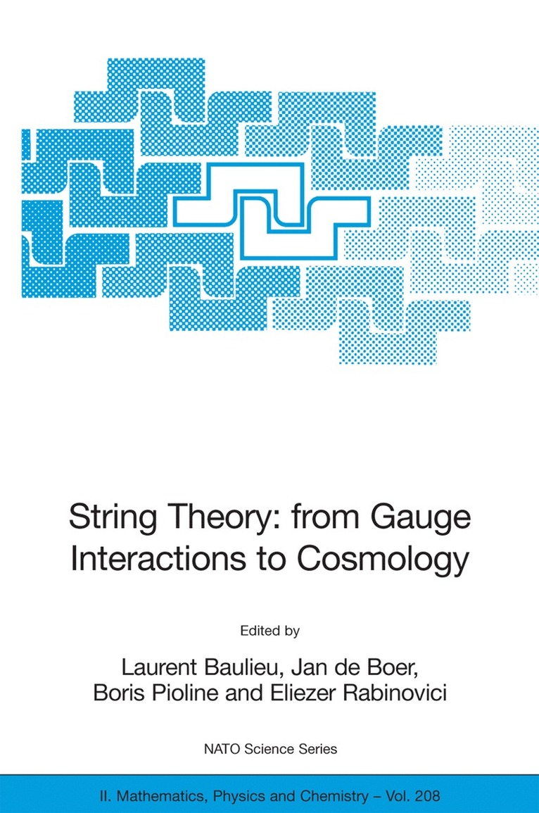 Laurent Baulieu, Jan de Boer, Boris Pioline, Eliezer Rabinovici - String Theory: From Gauge Interactions to Cosmology, Häftad