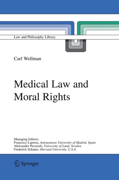 Carl Wellman - Medical Law and Moral Rights, Inbunden
