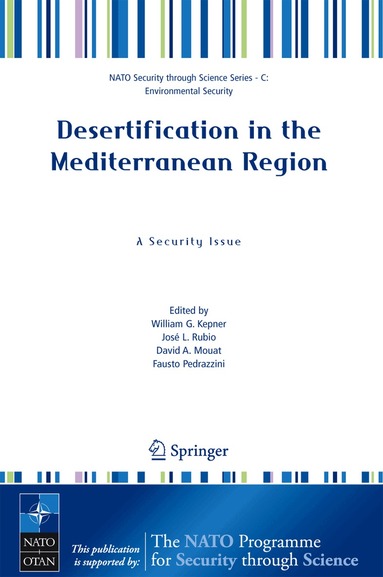 W.G. Kepner, Jose L. Rubio, David A. Mouat, Fausto Pedrazzini - Desertification in the Mediterranean Region. A Security Issue, Inbunden