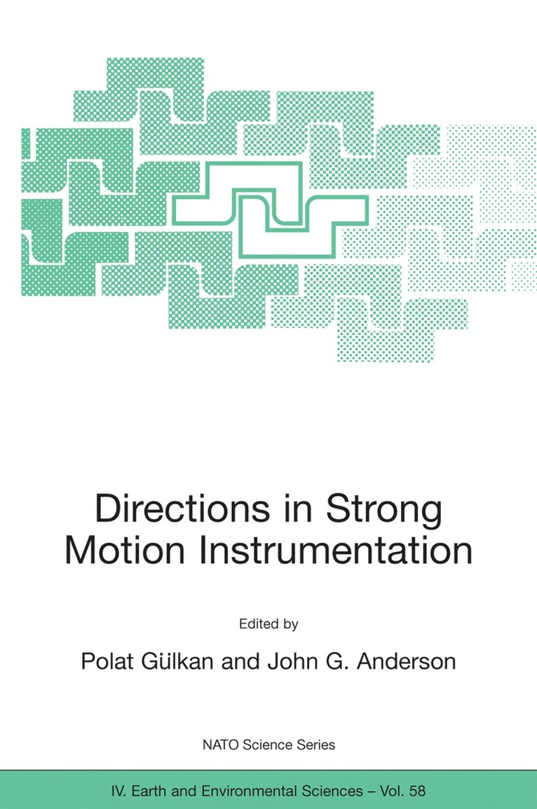 Polat Gülkan, John G. Anderson, Polat Gulkan - Directions in Strong Motion Instrumentation, Inbunden