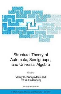 bokomslag Structural Theory of Automata, Semigroups, and Universal Algebra