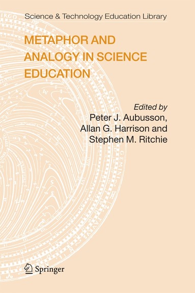 Peter J. Aubusson, Allan G. Harrison, Stephen M. Ritchie - Metaphor and Analogy in Science Education, Inbunden