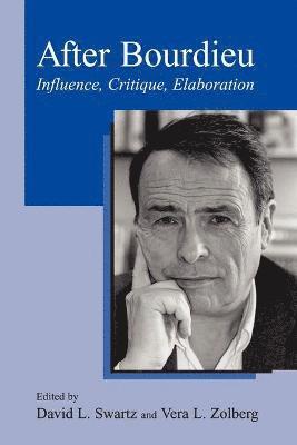 David L. Swartz, Vera L. Zolberg - After Bourdieu, Häftad