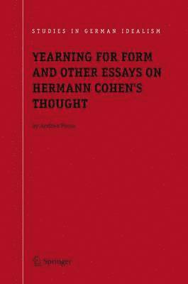 bokomslag Yearning for Form and Other Essays on Hermann Cohen's Thought