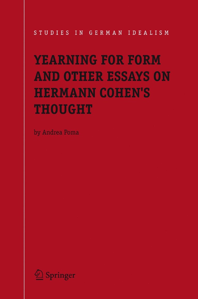 Yearning for Form and Other Essays on Hermann Cohen's Thought 1