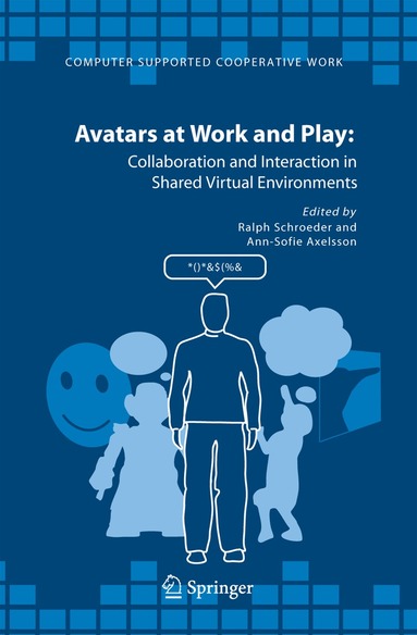 Ralph Schroeder, Ann-Sofie Axelsson - Avatars at Work and Play, Inbunden