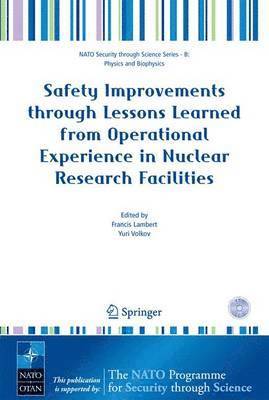 Safety Improvements through Lessons Learned from Operational Experience in Nuclear Research Facilities 1