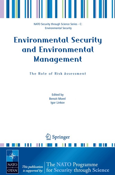Benoit Morel, Igor Linkov - Environmental Security and Environmental Management: The Role of Risk Assessment, Inbunden