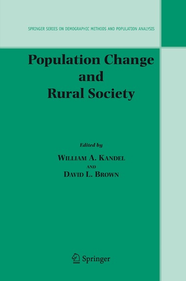 William A. Kandel, David L. Brown - Population Change and Rural Society, Inbunden