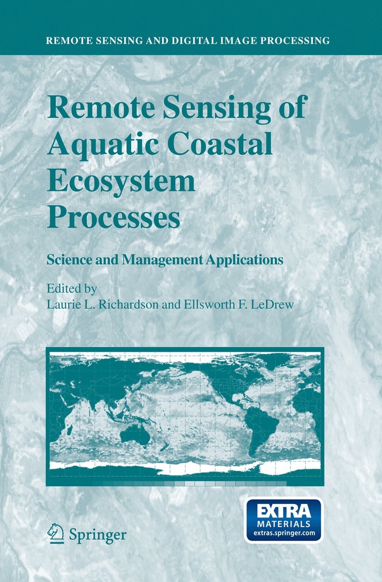 Laurie L. Richardson, Ellsworth F. LeDrew, Ellsworth F. Ledrew - Remote Sensing of Aquatic Coastal Ecosystem Processes, Inbunden