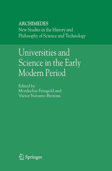 Mordechai Feingold, Victor Navarro-Brotons - Universities and Science in the Early Modern Period, Inbunden