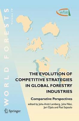The Evolution of Competitive Strategies in Global Forestry Industries 1